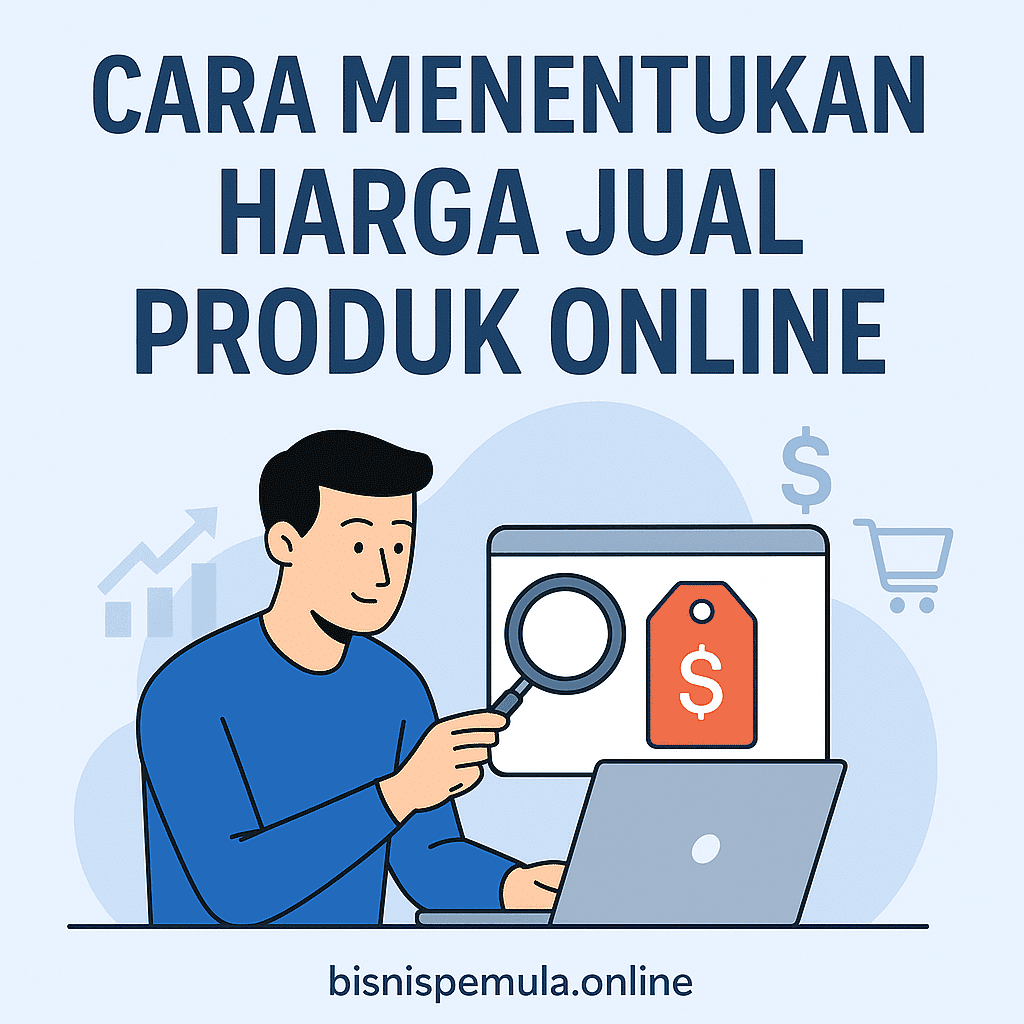 Cara Menentukan Harga Jual Produk Online yang Menguntungkan